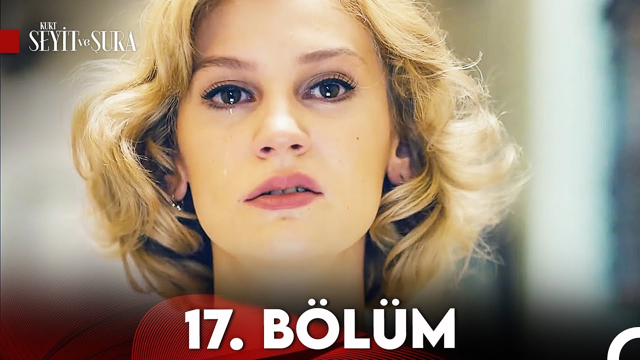 Kurt Seyit ve Şura 17. Bölüm