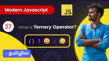 #27 - Learn Javascript Ternary Operator in Tamil