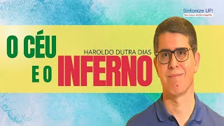 O CÉU E O INFERNO | Haroldo Dutra Dias ✂️ cortes Palestra Espírita