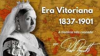 A Era Vitoriana 1837 - 1901