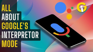 Google Assistant Interpreter Mode: Evading language barriers | Gad Insider