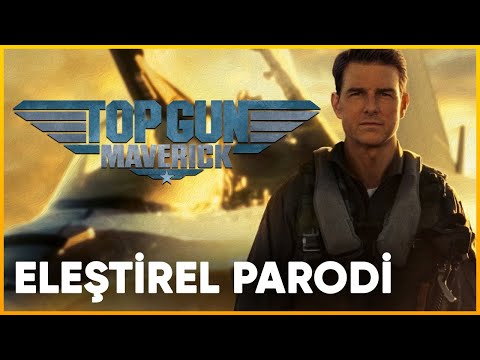 TOP GUN MAVERICK - ELEŞTİREL PARODİ