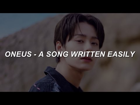 ONEUS (원어스) - A Song Written Easily (쉽게 쓰여진 노래) Easy Lyrics