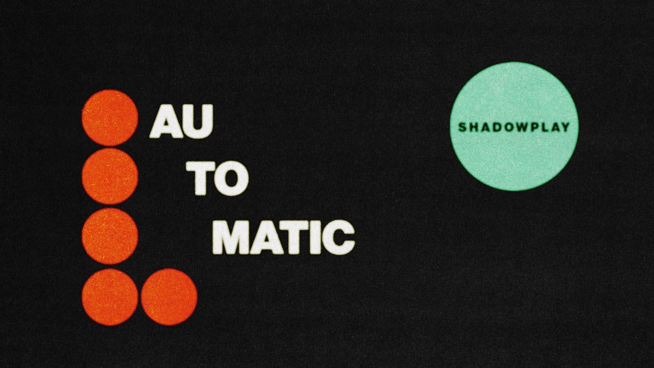 YouTube에서 Automatic - Shadowplay (Official Visualizer) 보기 YouTube에서 Automatic - Shadowplay (Official Visualizer) 보기