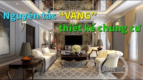 5 Nguyên Tắc " VÀNG" Trong Thiết Kế Căn Hộ Chung Cư