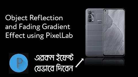 Object Reflection and Fading Gradient Effect using PixelLab