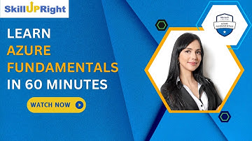 21 July 2022 - SkillUpRight - Learn Azure Fundamentals in 60 Minutes