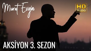 Murat Evgin - Aksiyon 3. Sezon #96