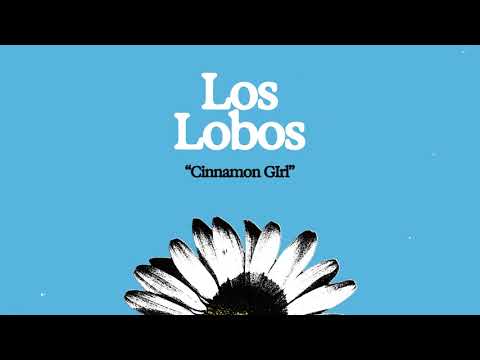 Los Lobos - Cinnamon Girl (Neil Young Cover) [Official Visualizer]