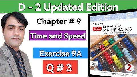 Exercise 9A Question 3 I CH 9 Time & speed I Oxford New Syllabus Mathematics Book2 I D2 #taleem