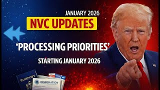Great News: NVC PROCESSING PRIORITY & Cuts Delays for Thousands of Immigrant Visa Cases JAN 2026