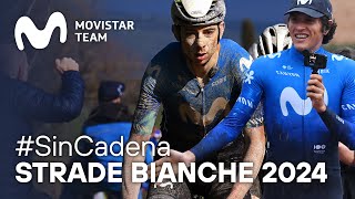 #SinCadena: Strade Bianche 2024 | Movistar Team