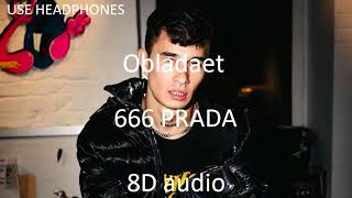 OBLADAET - 666 Prada | Official 8D audio