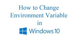 How to Change Environment Variable in Windows 10