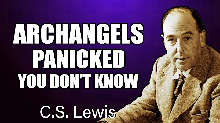 Chosen Ones: Archangels Panicked — You’re the Only One Who Doesn’t Know | C.S. Lewis