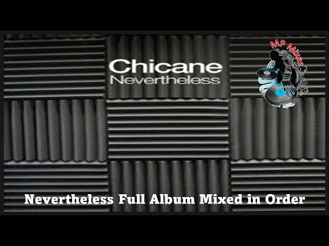 Chicane - Nevertheless Full Album Mixed In Order