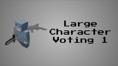 Large Character Voting 1 (VOTING CLOSED)