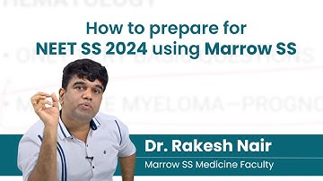 NEET SS 2024 - How to prepare using Marrow SS Medicine