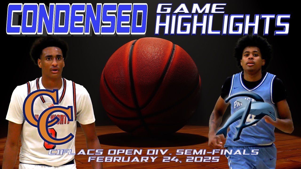 CIF LA City Section Open Division Semi-Finals - Chatsworth vs Palisades - Condensed Game 4K