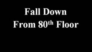 Fall Down From 80th Floor