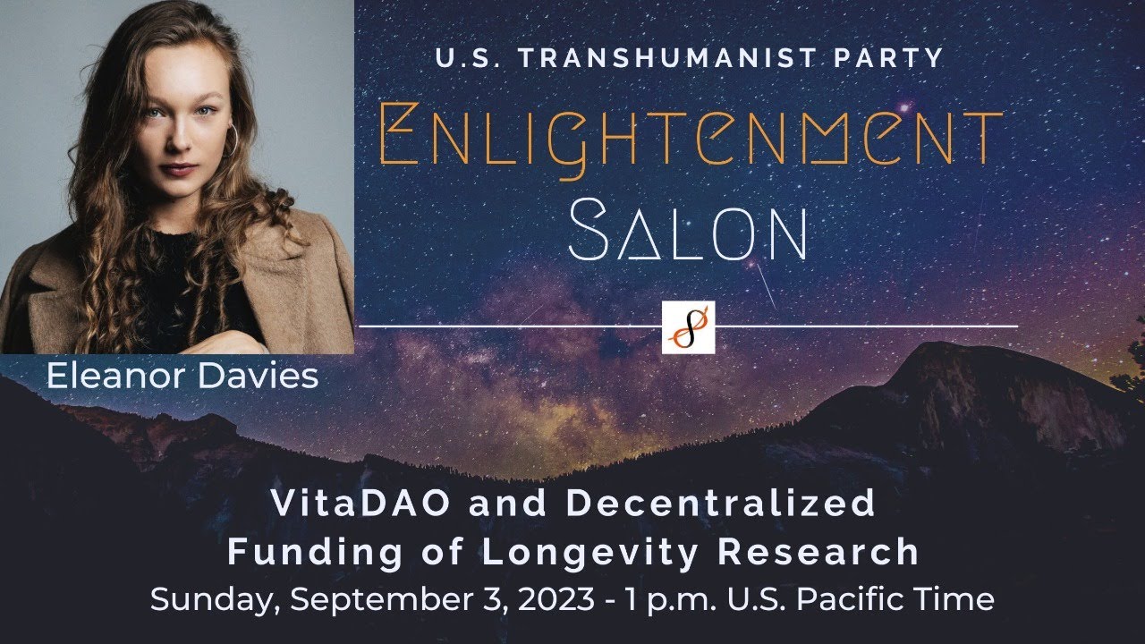 U S Transhumanist Party Virtual Enlightenment Salon With Eleanor U S Transhumanist Party Virtual Enlightenment Salon With Eleanor