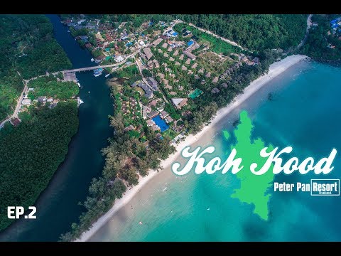 Peter Pan Resort Koh Kood  ปีเตอร์ แพน รีสอร์ท เกาะกูด  EP 2