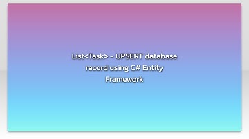 ListTask - UPSERT database record using C# Entity Framework