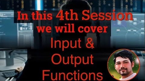 Python Course: Input and Output Functions [Session 4] by PyBro