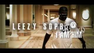 Leezy Soprano I Am Him Promo Video
