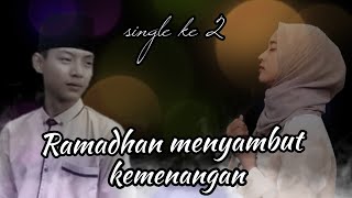 Ramadhan Menyambut Kemenangan (Offical Musik Video)