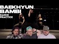 BAEKHYUN 백현 ‘Bambi’ Dance Practice REACTION