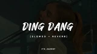 Ding Dang Slowed Reverb Hindi Bast Song Vairal Song Bast Top 10