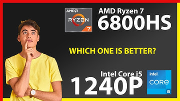 AMD Ryzen 7 6800HS vs INTEL Core i5 1240P Technical Comparison