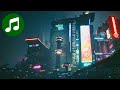 Relaxing CYBERPUNK 2077 Music 🎵 Night City CHILL MIX (SLEEP | STUDY | FOCUS)