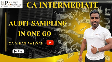 AUDIT SAMPLING |CA INTER | NOV-DEC23 | PART 2 | CA VIKAS SIR  | IN ONE GO
