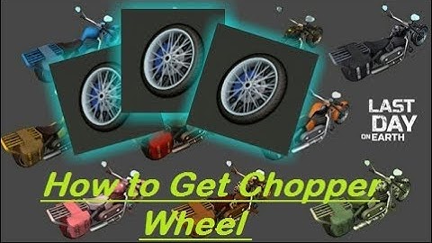 Last Day On Earth - How to get a chopper wheel