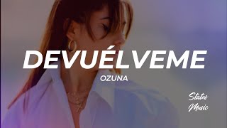 Ozuna - Devuélveme (Letra/Lyrics)