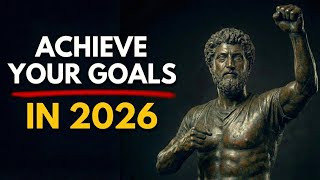 How to Achieve Your Goals in 2026 (10 Steps That Actually Work) | Stoicism