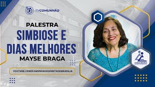 Mayse Braga 2023 | SIMBIOSE E DIAS MELHORES (PALESTRA ESPÍRITA)