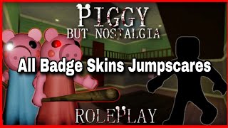 Piggy but Nostalgia RP - All Badge Skins Jumpscares (game by @DaRealRendemi)