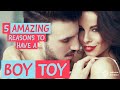 5 Amazing Reasons to Have a BOY TOY | Adrienne Everheart