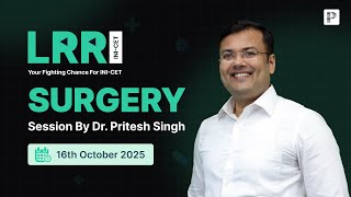 LRR Surgery By Dr. Pritesh Singh For INI-CET Nov '25
