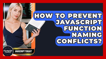 How To Prevent JavaScript Function Naming Conflicts? - JavaScript Toolkit