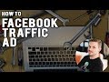 How To: Facebook Traffic Ad - Drive Traffic to Your Website