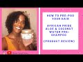 How to Pre Poo Your Hair | African Pride Aloe &amp; Coconut Water Pre-Shampoo