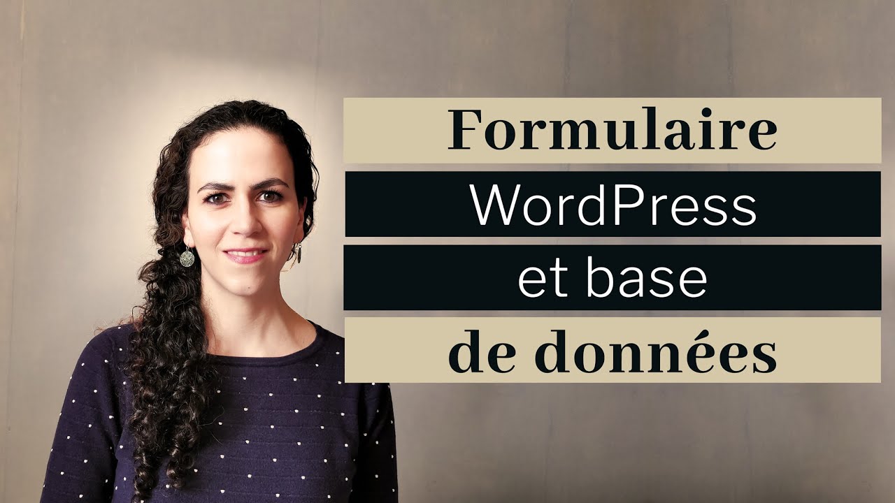 Formulaire WordPress et base de données | Tutoriel