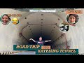 ROADTRIP TO KAYBIANG TUNNEL | ANG SAYA