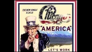 &quot;America&quot; - [TV AD] Chicago releases grass-roots anthem about restoring the American dream