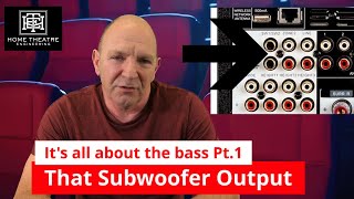 Its all about the Bass Pt.1 - The Subwoofer Output.