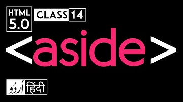 Aside tag - html 5 tutorial in hindi - urdu - Class - 14